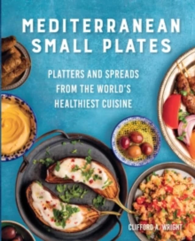 Mediterranean Small Plates. Paperback. By Clifford A Wright Books