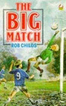 The Big Match by Rob Childs Paperback