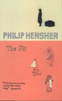 The Fit by Philip Hensher Hardback