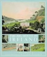 big house in ireland an illustrated anthology