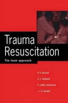 Trauma Resuscitation by Peter Driscoll Paperback