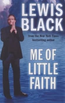 Me of Little Faith by Lewis Black Hardback