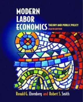 Modern Labor Economics by Ronald G. Ehrenberg Hardback