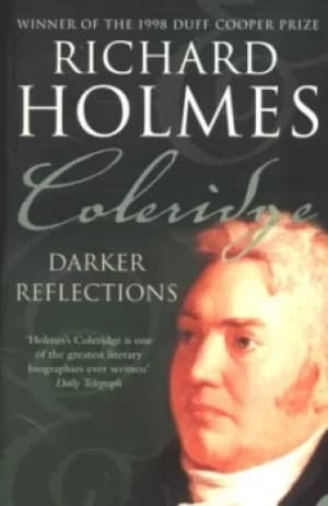 Coleridge by Richard Holmes