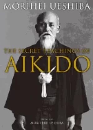 secret teachings of aikido