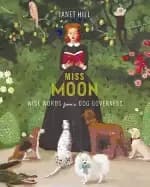miss moon wise words from a dog governess