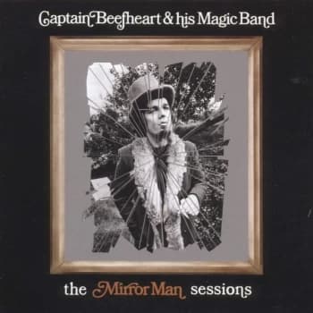 Captain Beefheart & His Magic Band - The Mirror Man Sessions Limited Edition Clear Vinyl