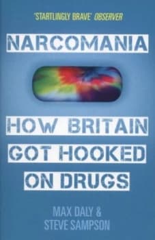 Narcomania by Max Daly Paperback