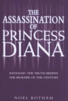 The Assassination of Princess Diana by Noel Botham Hardback