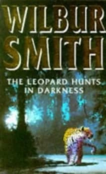 The Leopard Hunts in Darkness by Wilbur a Smith Paperback