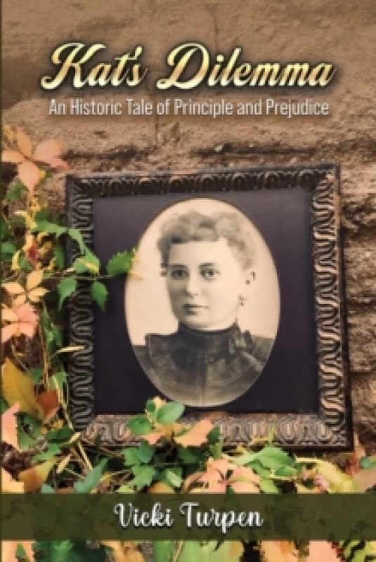 Kat's Dilemma : An Historic Tale of Principle and Prejudice Paperback / softback