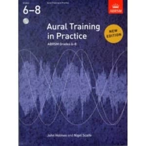 Aural Training in Practice, ABRSM Grades 6-8, with 3 CDs : New edition