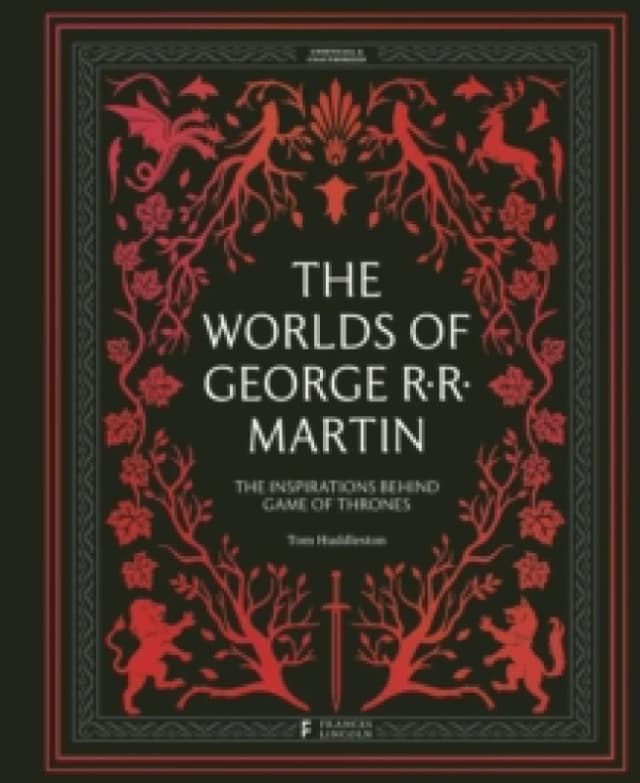 The Worlds of George R.R. Martin. Hardback. By Tom Huddleston Books
