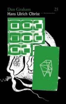 Dan Graham Hans Ulrich Obrist by Hans Ulrich Obrist Book