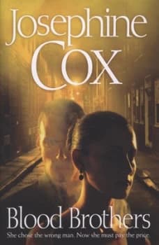 Blood Brothers by Josephine Cox Hardback