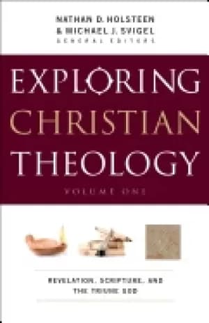 exploring christian theology revelation scripture and the triune god