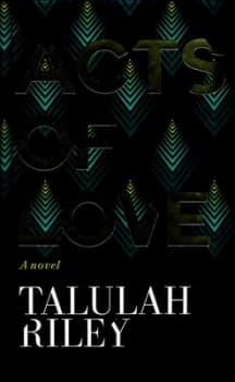 Acts of Love by Talulah Riley Hardback