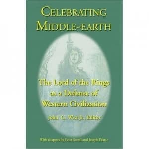 Celebrating Middle-Earth by Peter Kreeft Hardback