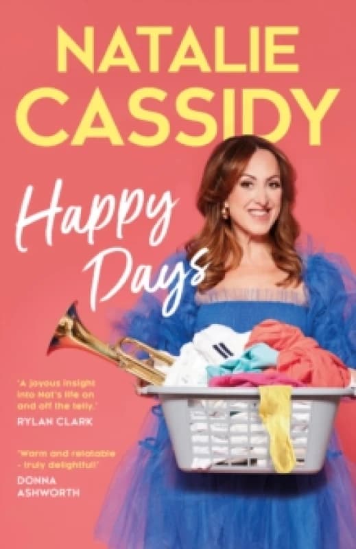 Happy Days. Hardback. By Natalie Cassidy Books