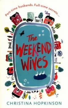 The Weekend Wives by Christina Hopkinson Book
