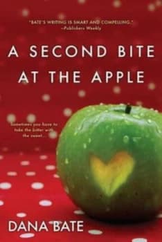 A Second Bite at the Apple by Dana Bate Paperback