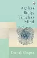ageless body timeless mind classic editions