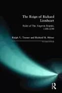 reign of richard lionheart ruler of the angevin empire 1189 1199