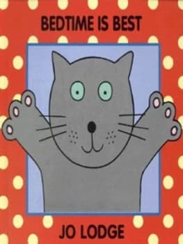 Bedtime Is Best by Jo Lodge Hardback