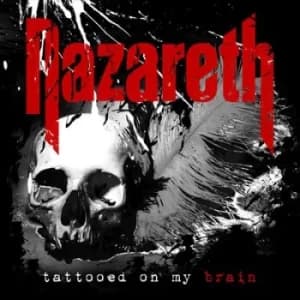 Tattooed On My Brain by Nazareth CD Album