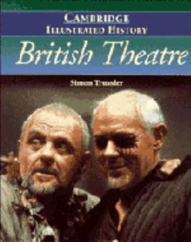 The Cambridge Illustrated History of British Theatre by Simon Trussler Hardback