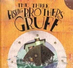 The Three Fishing Brothers Gruff by Ben Galbraith Hardback