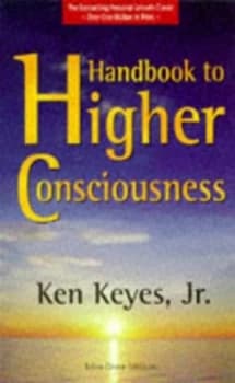 Handbook to Higher Consciousness. by Ken. Keyes Book
