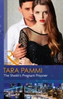 The Sheikhs Pregnant Prisoner by Tara Pammi Book