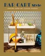 bar cart style creating super chic cocktail stations