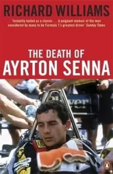 The death of Ayrton Senna by Richard Williams