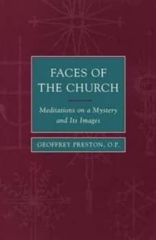 Faces of the Church by Geoffrey Preston and Aidan Nichols Book