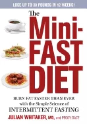 mini fast diet burn fat faster than ever with the simple science of intermi