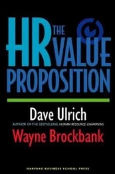 The Hr Value Proposition by David Ulrich Hardback