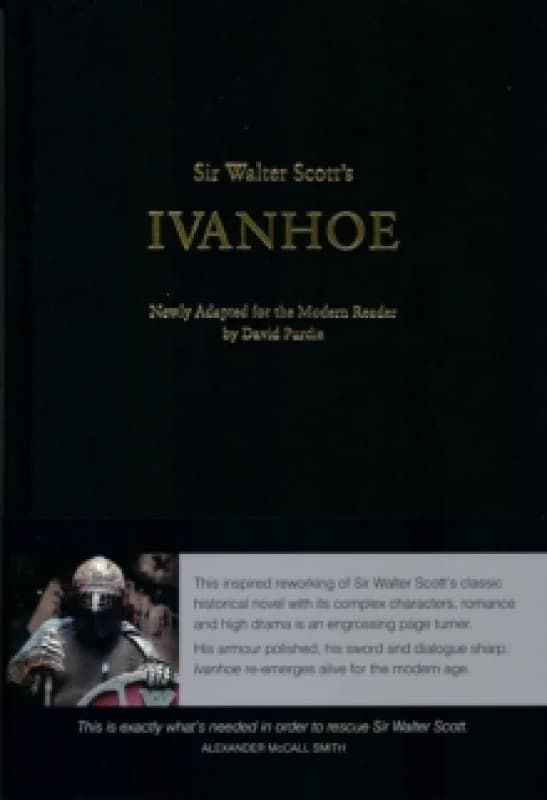Sir Walter Scott's Ivanhoe : Newly Adapted for the Modern Reader by David Purdie Hardback