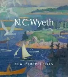 N. C. Wyeth : New Perspectives