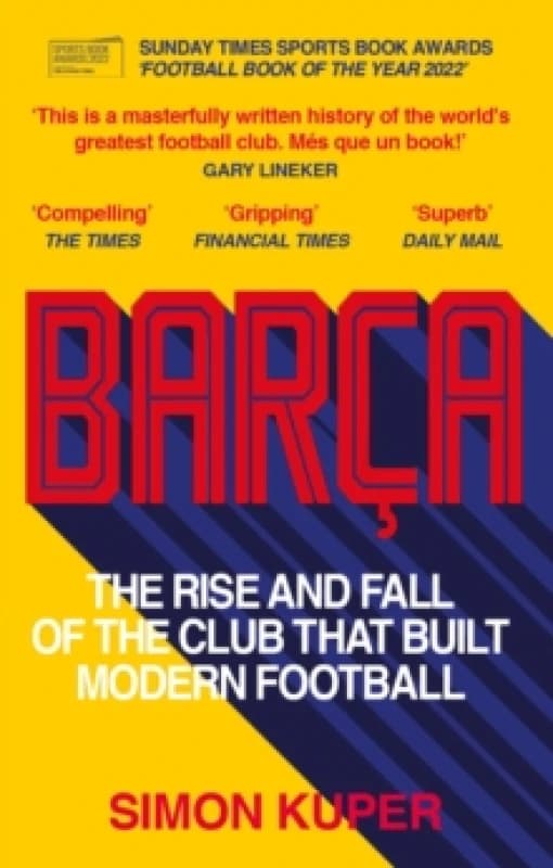 Barca : The rise and fall of the club that built modern football Paperback / softback