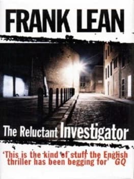 The Reluctant Investigator by Frank Lean Hardback