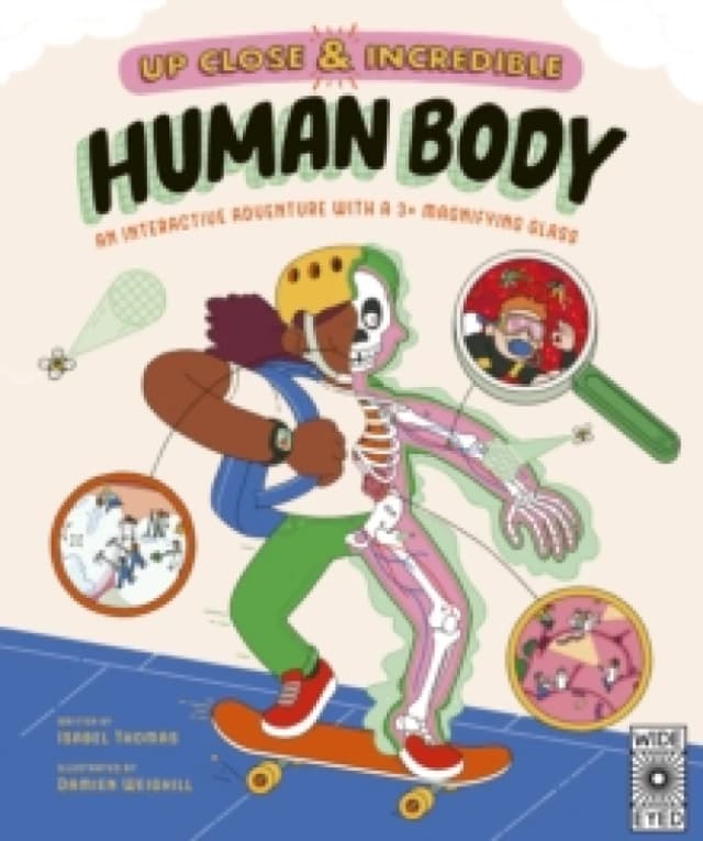 Up Close and Incredible: Human Body : An Interactive Adventure with a 3 Magnifying Glass Volume 1 Novelty book