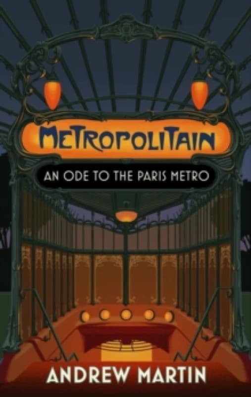 Metropolitain : An Ode to the Paris Metro Paperback / softback