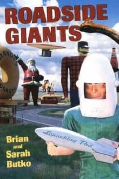Roadside Giants by Brian Butko Paperback