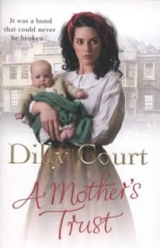 A Mothers Trust by Dilly Court Book
