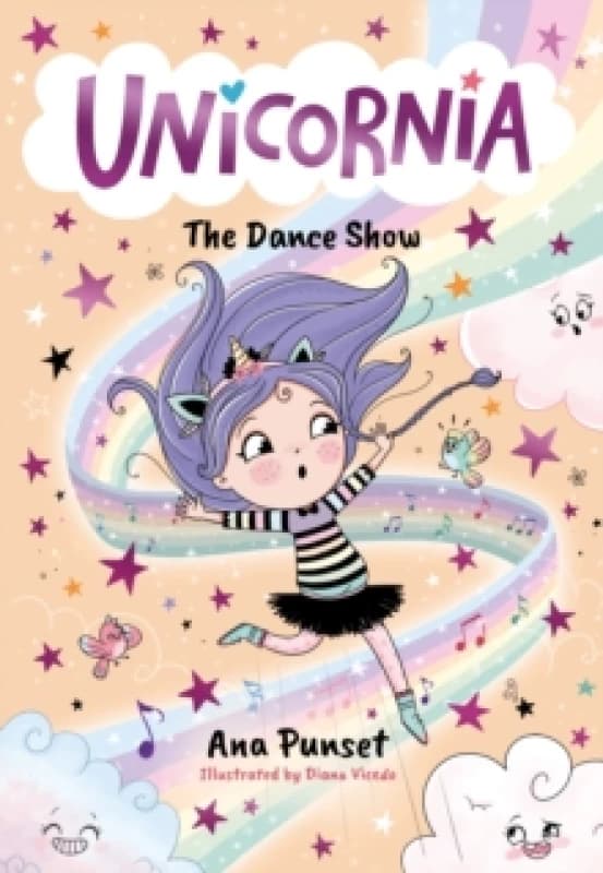 Unicornia: The Dance Show : The bestselling illustrated magical unicorn series for kids aged 5-8, perfect for party-bag presents Paperback / softback