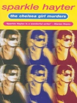 The Chelsea Girl Murders by Sparkle Hayter Paperback