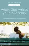 when god writes your love story the ultimate guide to guy girl relationship