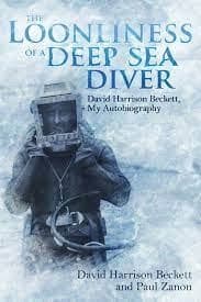 The Loonliness of a Deep Sea Diver : David Beckett, My Autobiography